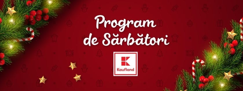 Programul magazinelor Kaufland de Crăciun și de Anul Nou, 2024-2025