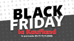 Kaufland România dă startul campaniei Black Friday 2025 cu reduceri de până la 60% la peste 240 de articole, în perioada 5–11 noiembrie 2025