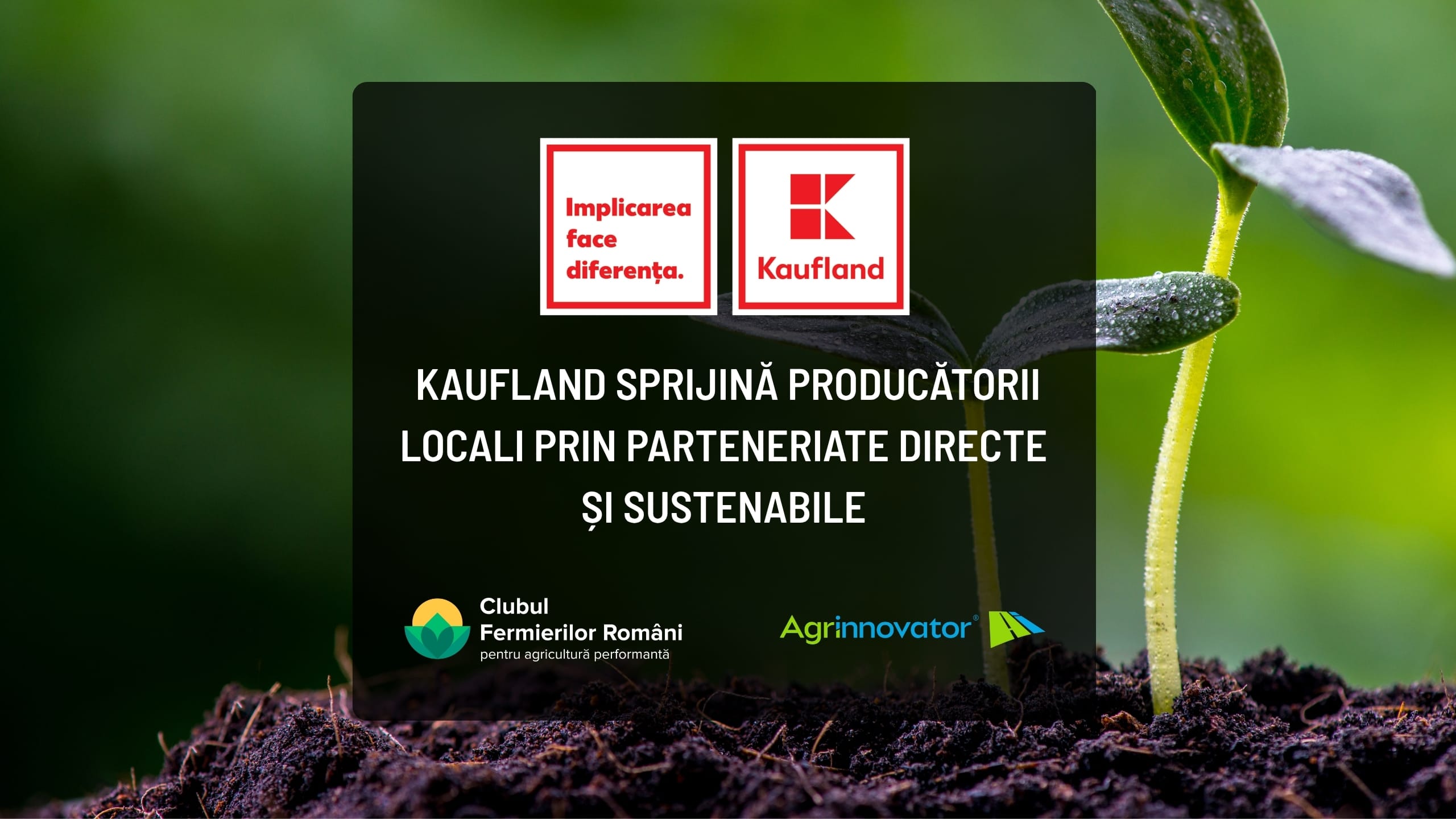 Kaufland devine partener al Clubului Fermierilor Români pentru viitorul antreprenorilor din agricultură