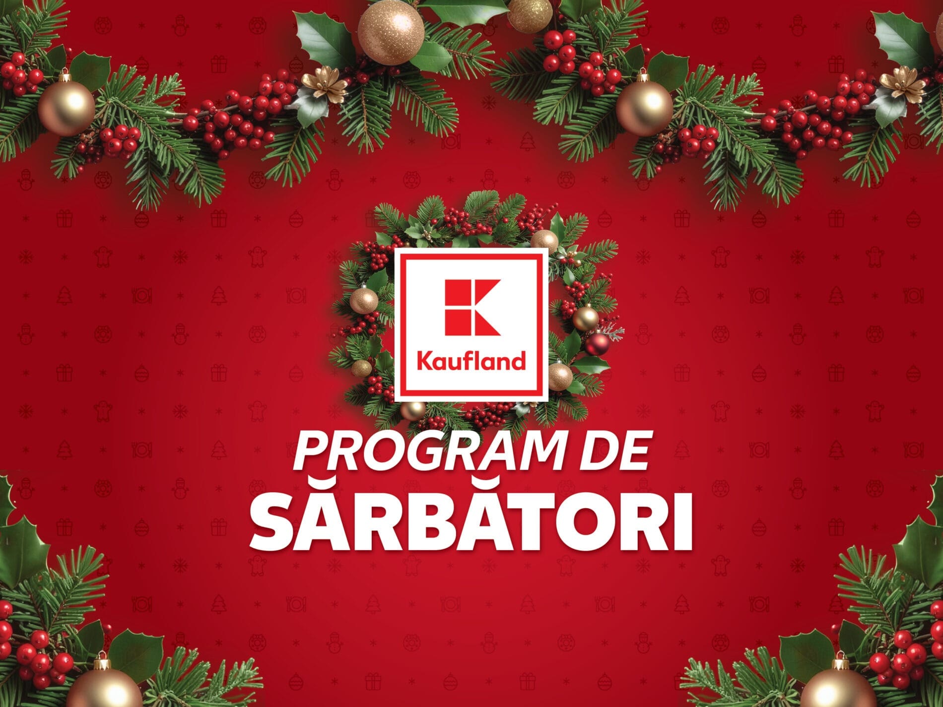 Kaufland România anunță programul de funcționare al magazinelor din întreaga țară, în perioada sărbătorilor de iarnă 2025-2026