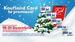 Kaufland oferă vouchere de până la 250 lei în Kaufland Card, pentru cumpărături de sărbători