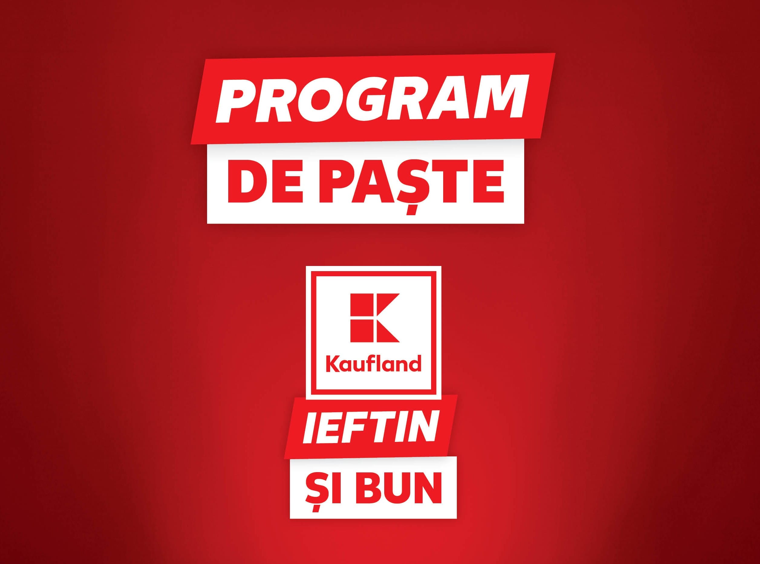 Kaufland anunță programul magazinelor din perioada sărbătorilor de Paște Kaufland anunță programul magazinelor din perioada sărbătorilor de Paște